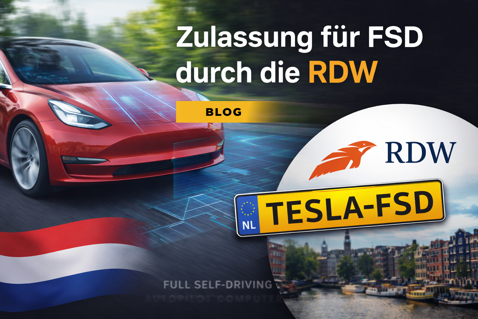 Der Damm bricht: Niederlande lässt FSD (Supervised) zu!